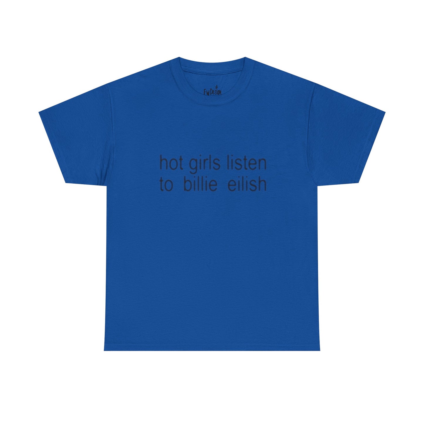 Hot girls listen to Billie graphic Tee