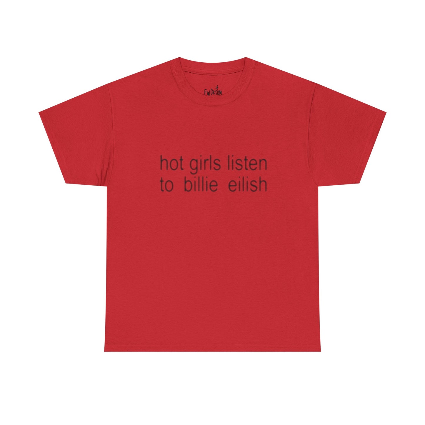 Hot girls listen to Billie graphic Tee