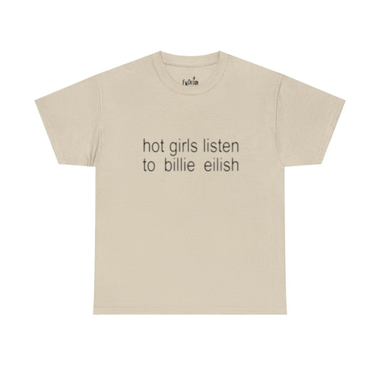 Hot girls listen to Billie graphic Tee