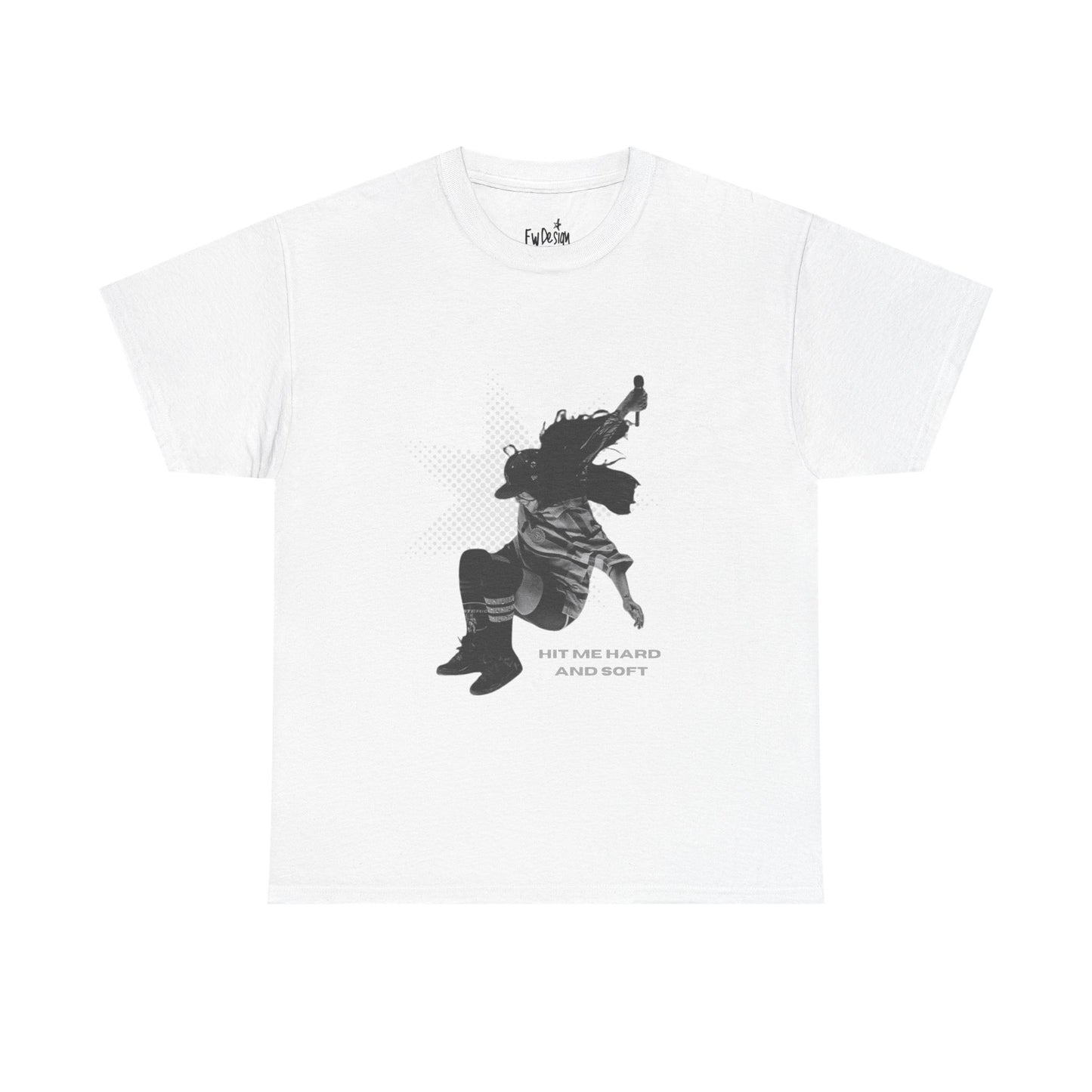 Hit me hard and soft Graphic Tee