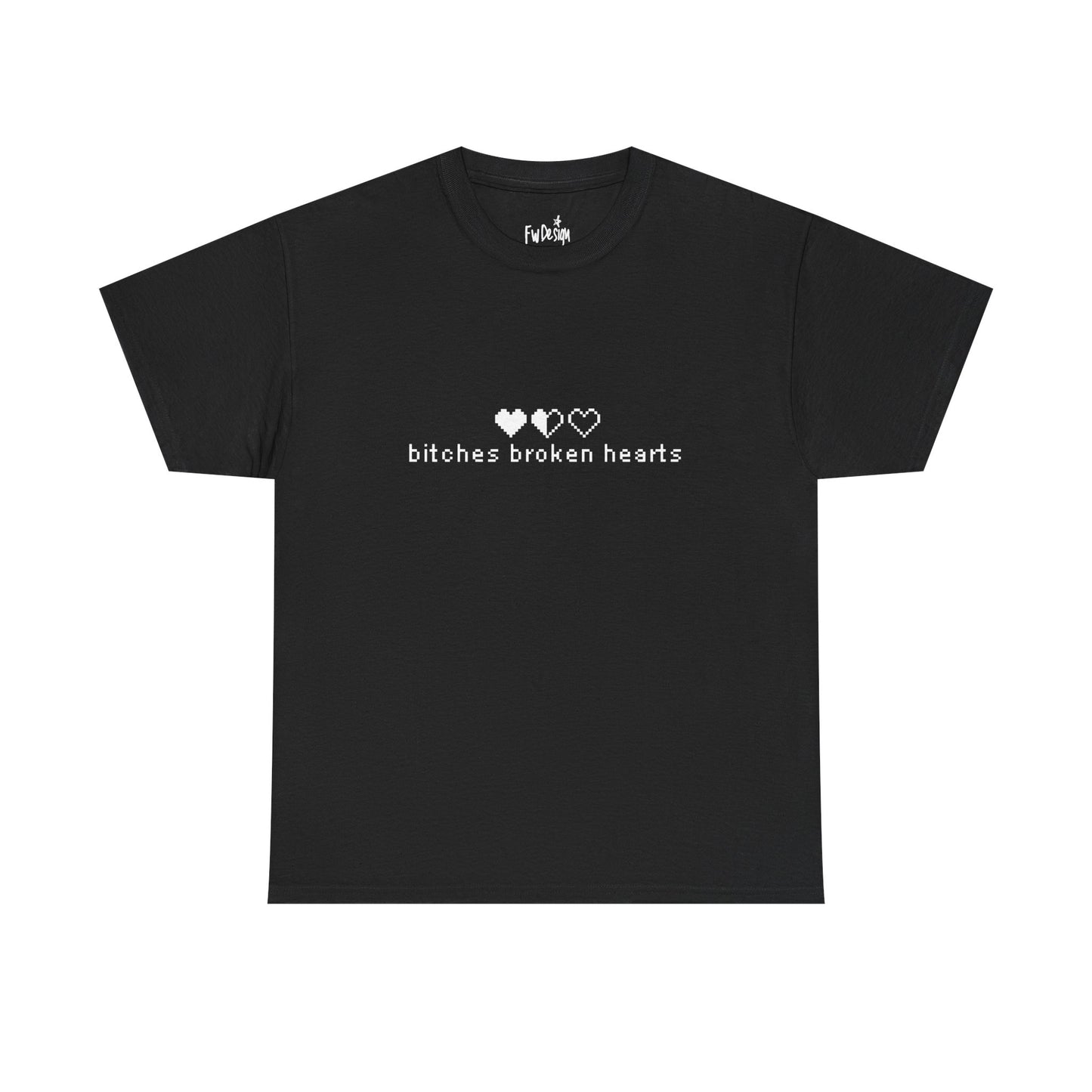 Bitches Broken Hearts Tee