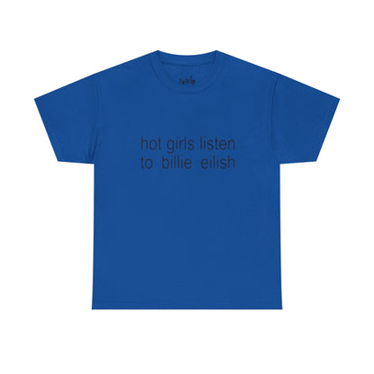 Hot girls listen to Billie graphic Tee