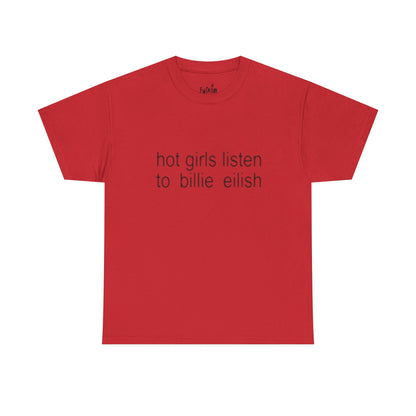 Hot girls listen to Billie graphic Tee