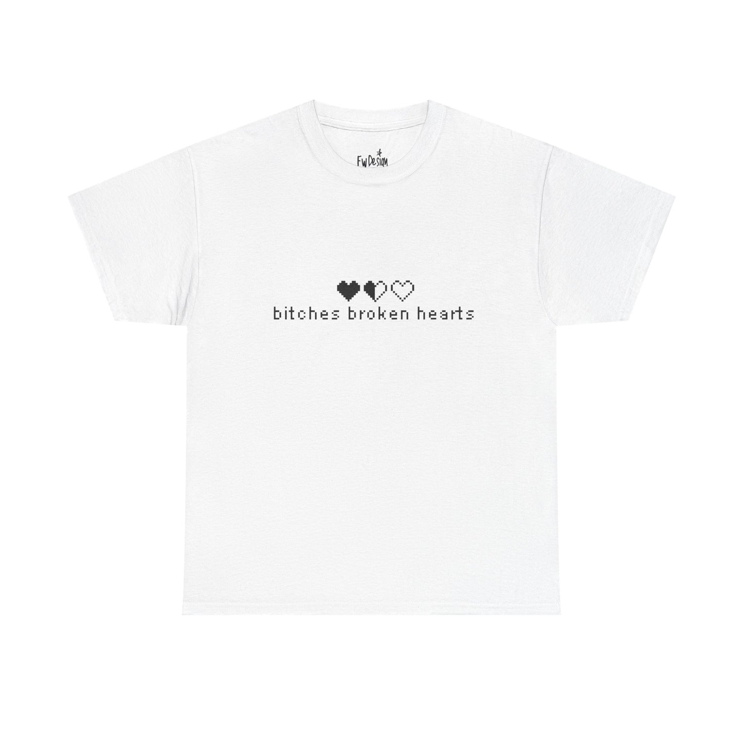 Bitches Broken Hearts Tee