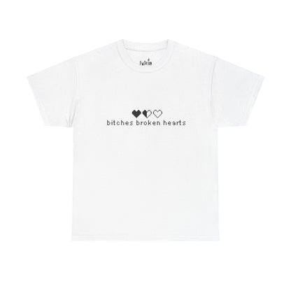 Bitches Broken Hearts Tee