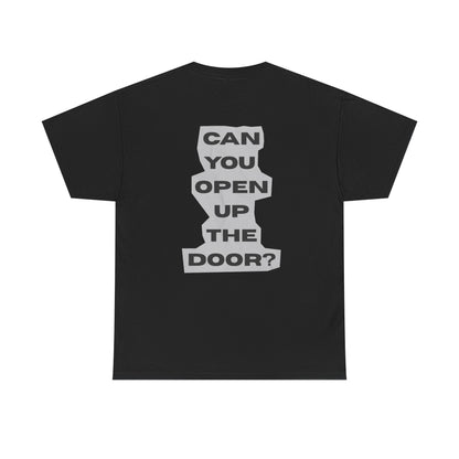 Can you open up the door? Graphic Tee