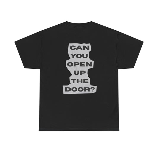 Can you open up the door? Graphic Tee