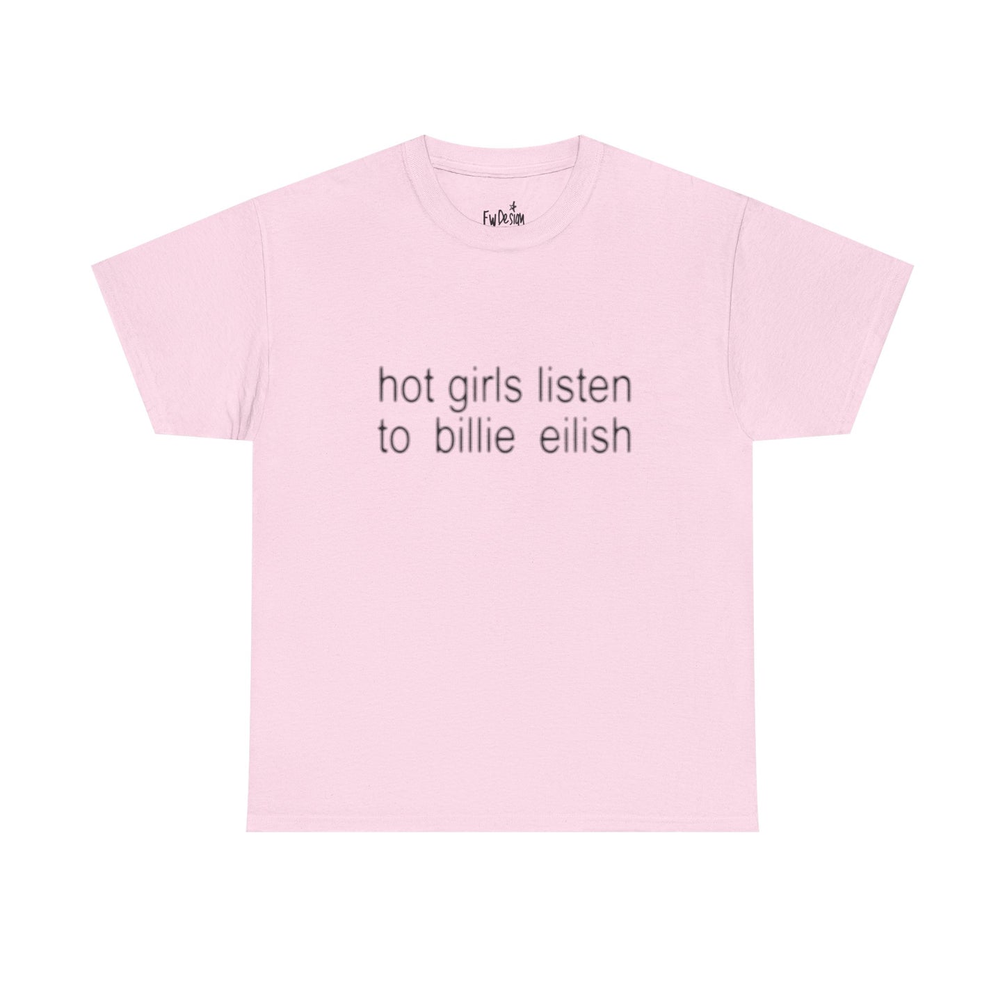 Hot girls listen to Billie graphic Tee