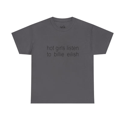 Hot girls listen to Billie graphic Tee