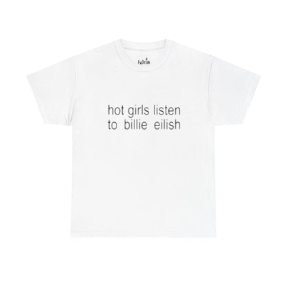Hot girls listen to Billie graphic Tee
