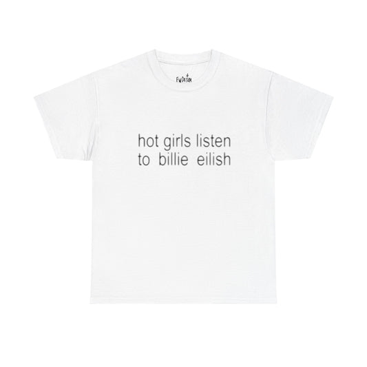 Hot girls listen to Billie graphic Tee